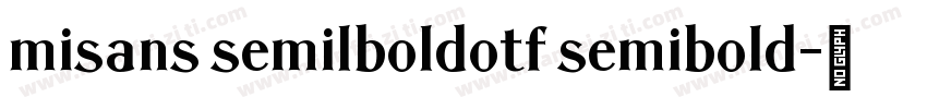 misans semilboldotf semibold字体转换